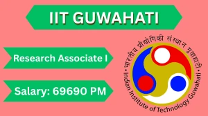 IIT Guwahati Research Associate I Recruitment 2026 – Walk in