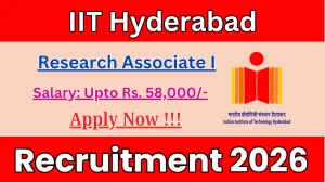 IIT Hyderabad Research Associate I Recruitment 2026 - Apply Online
