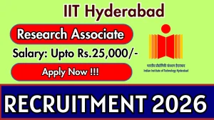 IIT Hyderabad Research Associate Recruitment 2026 - Apply Online