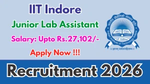 IIT Indore Junior Lab Assistant Recruitment 2026 - Apply Offline for 01 Posts