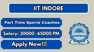 IIT Indore Part Time Sports Coaches Recruitment 2026 - Apply Online for 02 Posts