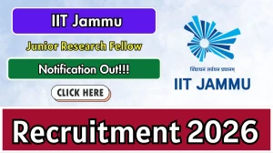 IIT Jammu Junior Research Fellow Recruitment 2026 - Apply Online