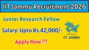 IIT Jammu Junior Research Fellow Recruitment 2026 - Apply Online for 01 Posts