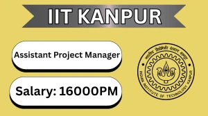 IIT Kanpur Assistant Project Manager Recruitment 2026 - Apply Offline