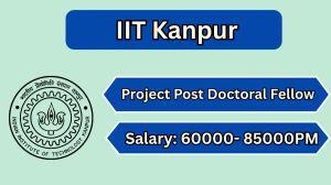 IIT Kanpur Project Post Doctoral Fellow Recruitment 2026 – Apply Online