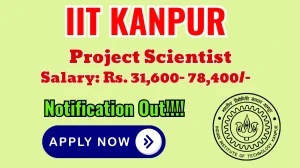 IIT Kanpur Project Scientist Recruitment 2026 – Apply Online for 01 Posts
