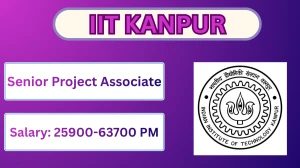 IIT Kanpur Senior Project Associate Recruitment 2026 – Apply Online