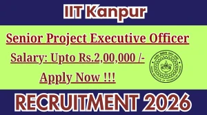 IIT Kanpur Senior Project Executive Officer Recruitment 2026 - Apply Offline