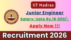 IIT Madras Junior Engineer Recruitment 2026 - Apply Online for 03 Posts