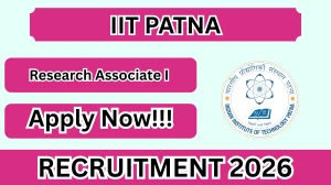 IIT Patna Research Associate I Recruitment 2026 - Apply Offline