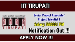 IIT Tirupati Recruitment 2026 – Apply Online for 01 Senior Project Associate/ Project Scientist I Posts