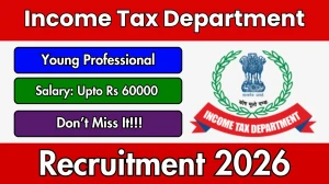Income Tax Department Young Professional Recruitment 2026 - Apply Offline