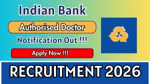 Indian Bank Authorised Doctor Recruitment 2026 - Apply Offline