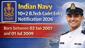 Indian Navy 10+2 B.Tech Cadet Entry Notification 2026 - Apply Online for 44 Posts Indian Navy 10+2 B.Tech Cadet Entry Notification 2026 - Apply Online for 44 Posts