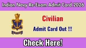 Indian Navy Civilian INCET 01/2025 Re-Exam Admit Card 2026 Out - Download Here