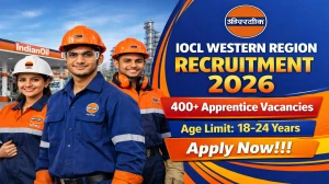IOCL Western Region Apprentice Recruitment 2026 - Apply Online for 405 Posts IOCL Western Region Apprentice Recruitment 2026 - Apply Online for 405 Posts