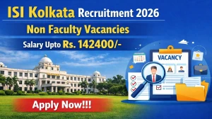 ISI Kolkata Non Faculty Recruitment 2026 - Apply Offline for 43 Section Officer, Electrician And More Posts