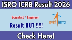 ISRO ICRB Scientist / Engineer Result 2026 OUT - Download Scorecard @www.isro.gov.in