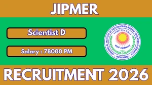 JIPMER Scientist D Recruitment 2026 – Apply Online