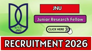 JNU Junior Research Fellow Recruitment 2026 - Apply Offline