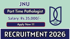JNU Part Time Pathologist Recruitment 2026 - Apply Offline