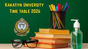Kakatiya University Time Table 2026 Announced For B.Ed @ kuexams.org Details Here