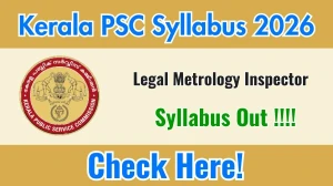 Kerala PSC Legal Metrology Inspector Syllabus 2026 - Download PDF & Exam Pattern