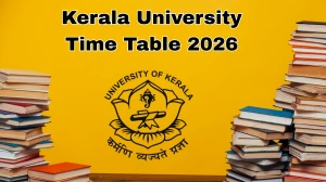 Kerala University Time Table 2026 Announced For B.Sc @ keralauniversity.ac.in Details Here Kerala University Time Table 2026 Announced For B.Sc @ keralauniversity.ac.in Details Here