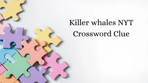Killer whales NYT Crossword Clue