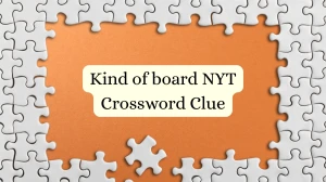 Kind of board NYT Crossword Clue