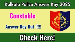 Kolkata Police Constable Answer Key 2025 OUT - Download PDF, Response Sheet & Objection Link