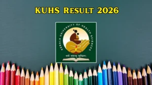 KUHS Result 2026 Out at kuhs.ac.in Direct Link to Download Second Year Result KUHS Result 2026 Out at kuhs.ac.in Direct Link to Download Second Year Result