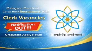 Malegaon Merchants Co-op Bank Clerk Recruitment 2026 - Apply Online for 19 Posts