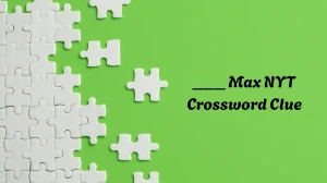 ___ Max NYT Crossword Clue