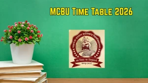 MCBU Time Table 2026 Announced For B.Sc and BPES @ mcbu.ac.in Details Here MCBU Time Table 2026 Announced For B.Sc and BPES @ mcbu.ac.in Details Here