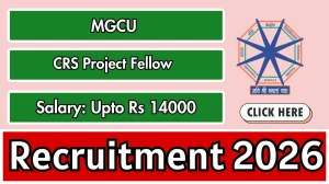 MGCU CRS Project Fellow Recruitment 2026 - Apply Offline