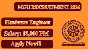 MGU Hardware Engineer Recruitment 2026 - Apply Offline