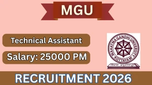 MGU Technical Assistant Recruitment 2026 – Walk in