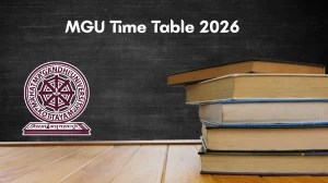 MGU Time Table 2026 Announced For M.Sc @ mgu.ac.in Details Here