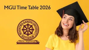 MGU Time Table 2026 Announced For M.Sc @ mgu.ac.in Details Here