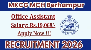 MKCG MCH Berhampur Office Assistant Recruitment 2026 - Apply Offline