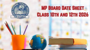 MP Board Date Sheet 2026 OUT: Download Revised Class 10 & 12 Time Table PDF MP Board Date Sheet 2026 OUT: Download Revised Class 10 & 12 Time Table PDF