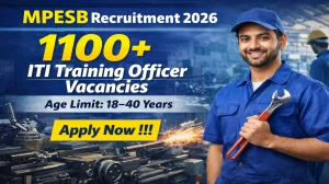 MPESB ITI Training Officer Recruitment 2026 - Apply Online for 1120 Posts MPESB ITI Training Officer Recruitment 2026 - Apply Online for 1120 Posts