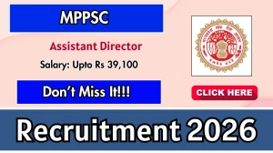 MPPSC Assistant Director Recruitment 2026 - Apply Online for 71 Posts