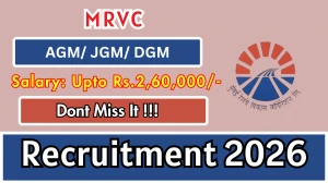 MRVC Recruitment 2026 - Apply Offline for 03 AGM/ JGM/ DGM Posts