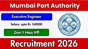 Mumbai Port Authority Executive Engineer Recruitment 2026 - Apply Offline