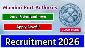 Mumbai Port Authority Junior Professional Intern Recruitment 2026 - Apply Offline for 10 Posts
