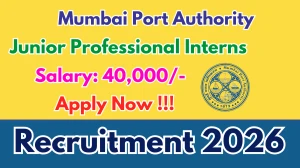 Mumbai Port Authority Junior Professional Interns Recruitment 2026 - Apply Offline for 24 Posts