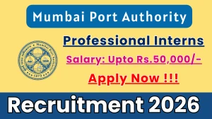 Mumbai Port Authority Professional Interns Recruitment 2026 - Apply Offline