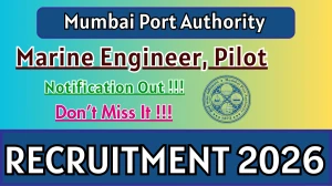 Mumbai Port Authority Recruitment 2026 - Apply Offline for 28 Marine Engineer, Pilot Posts